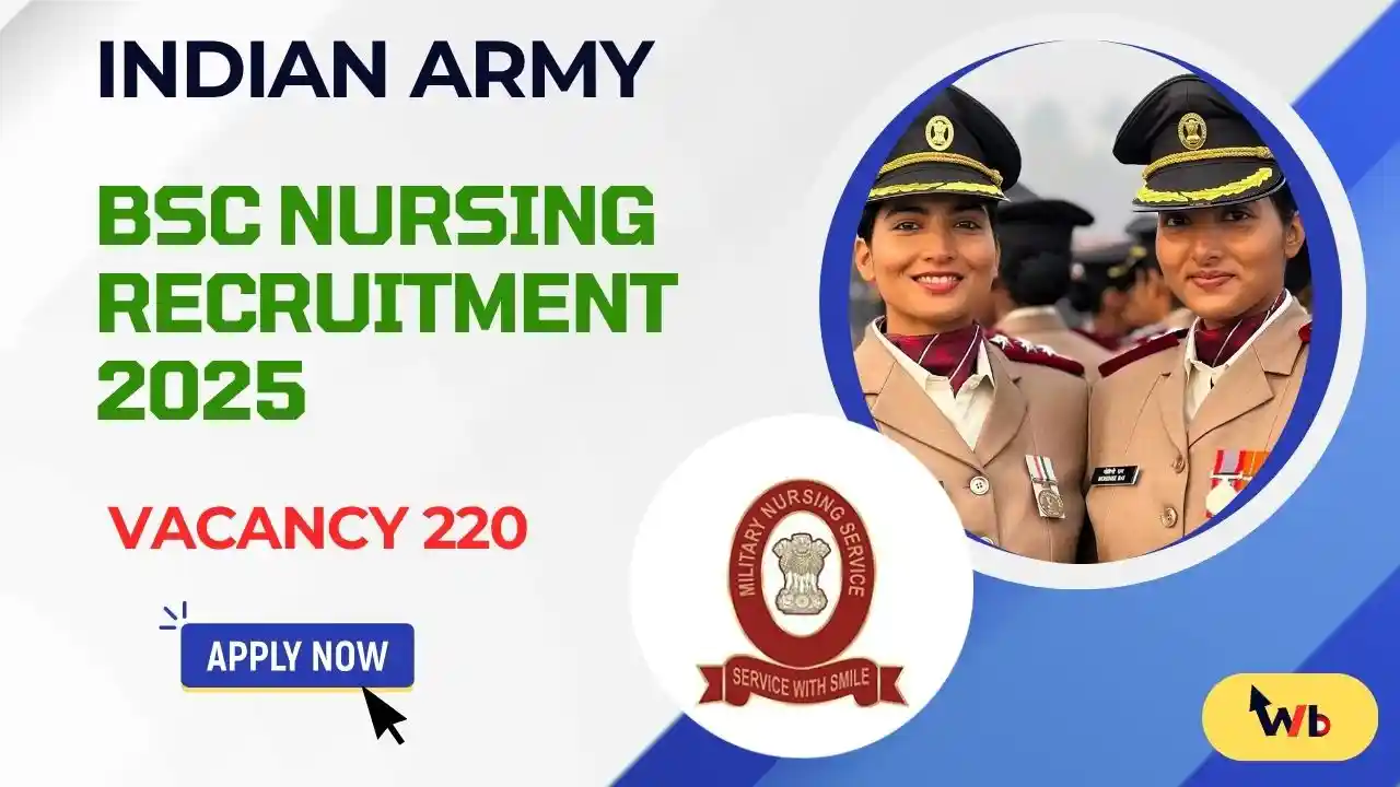 Indian Army BSc Nursing Recruitment 2025, 220 টি আসনের জন্য অনলাইনে আবেদন করুন