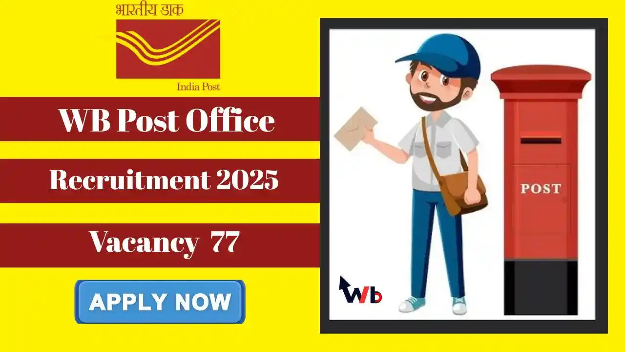 WB Post Office Recruitment 2025 - Apply Offline for 77 Postal Assistant, Sorting Assistant Posts (WB ডাকঘর নিয়োগ 2025 আবেদন)
